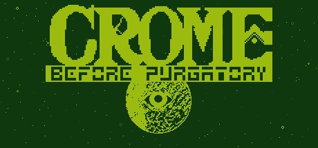 Games like Crome: Before Purgatory