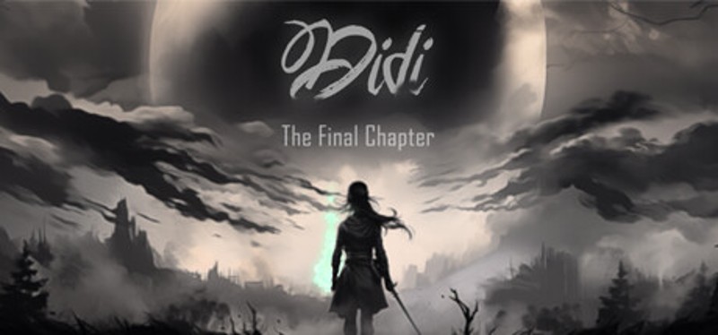 Didi: The Final Chapter Image
