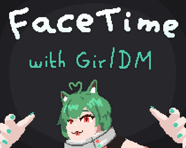Games like FaceTime with GirlDM