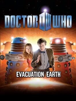 Games like Doctor Who: Evacuation Earth