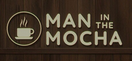 Games like Man in the Mocha
