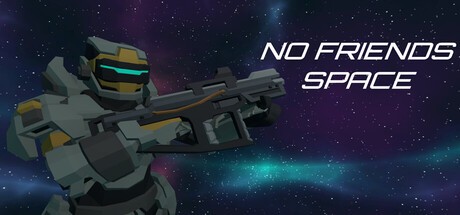 Games like No Friends Space