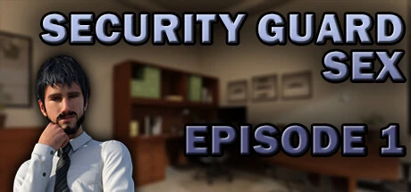 Games like Security Guard Sex - Episode 1