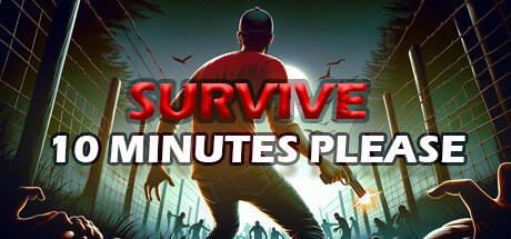 Games like Survive 10 Minutes Please