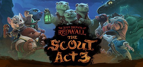 Games like The Lost Legends of Redwall™: The Scout Act 3