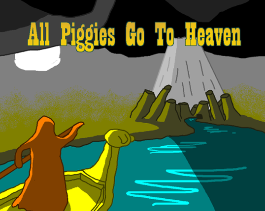 All Piggies Go To Heaven Image