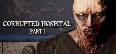 Corrupted Hospital : Part1 Image