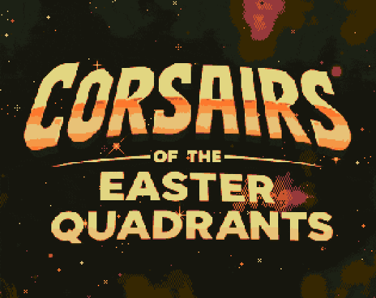 Corsairs of the Easter Quadrants Image