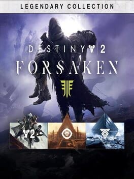 Games like Destiny 2: Forsaken - Legendary Collection