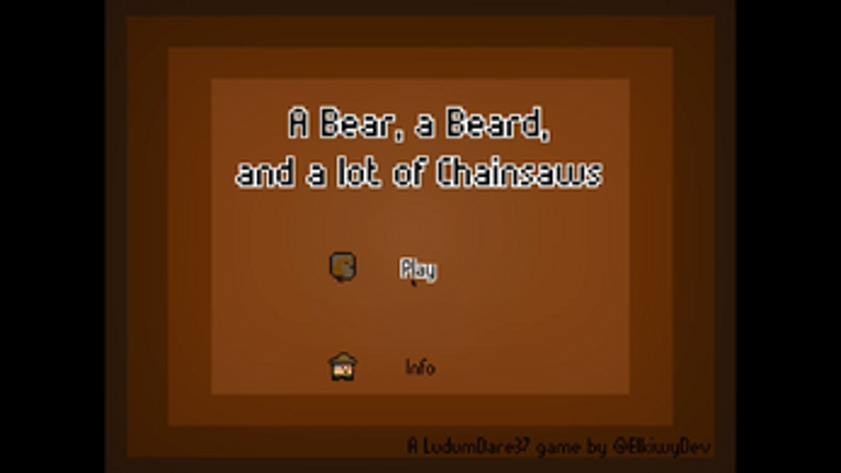 A Bear, a Beard, and a lot of Chainsaws screenshot