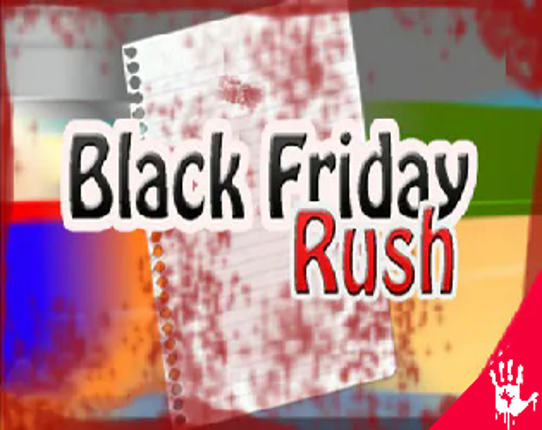 Black Friday Rush (2014 GameJam) Game Cover