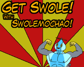 Get Swole! With Swolemochao! Image