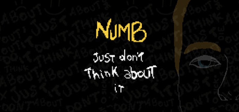 Numb - Just Don't Think About It Image