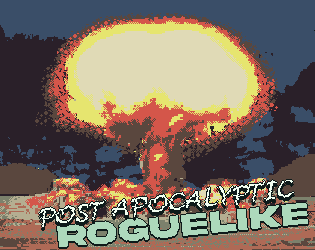 Games like Post Apocalyptic Roguelike