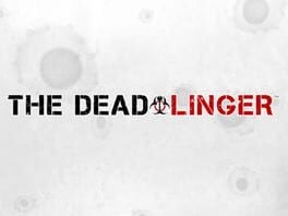 Games like The Dead Linger