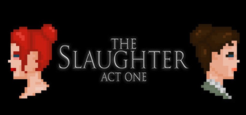The Slaughter: Act One Image