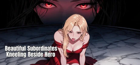 Games like Beautiful Subordinates Kneeling Beside Hero