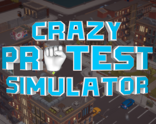 Crazy Protest Simulator Image