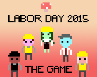 Games like Labor Day: The Game