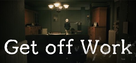 Games like Get off Work