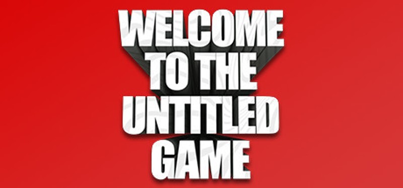 Welcome To The Untitled Game Image