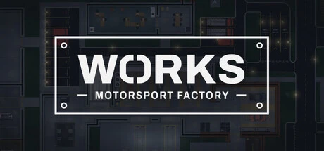 Games like WORKS: Motorsport Factory