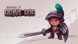 Games like Adventures of Brave Bob