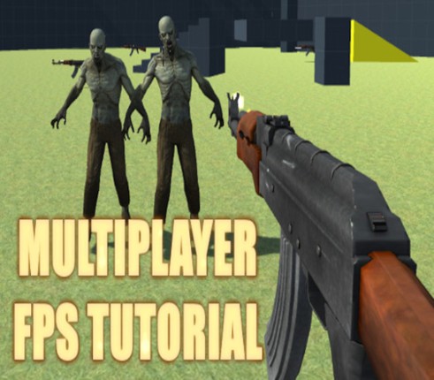 How to create a Multiplayer First Person Shooter (FPS) Image