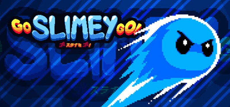 Go Slimey Go! Image