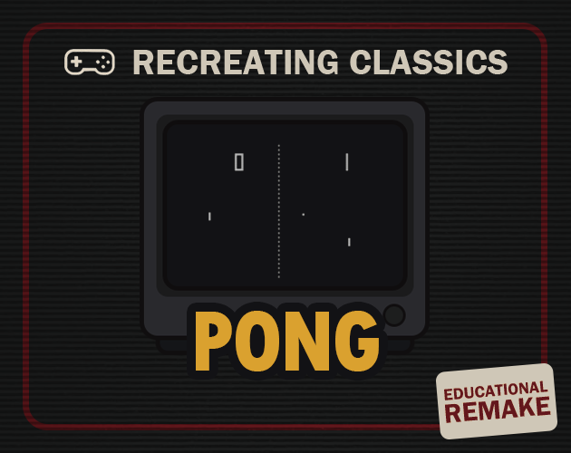 Games like Recreating Classics - PONG