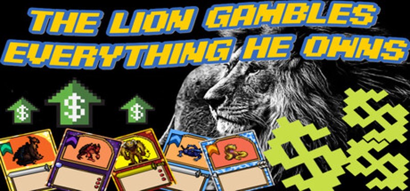 The Lion Gambles Everything He Owns Image