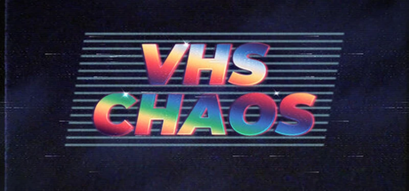 VHS Chaos Image