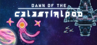 Dawn of the Celestialpod Image