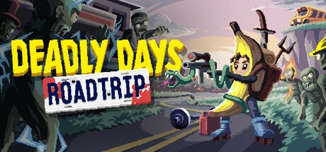 Games like Deadly Days: Roadtrip