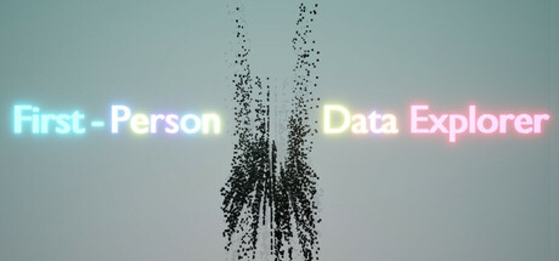 First-Person Data Explorer Image