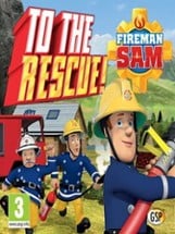 Fireman Sam to the Rescue Image