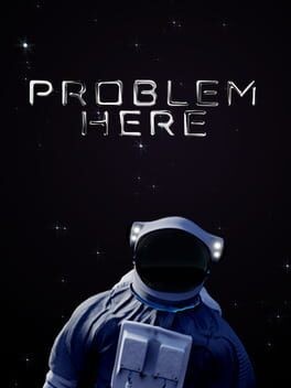 Games like Problem Here