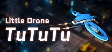 Games like Little Drone TuTuTu