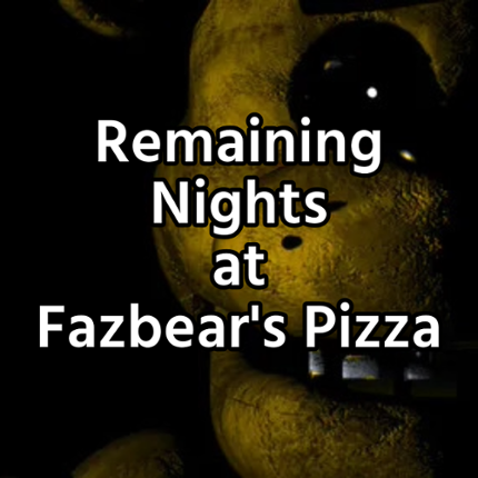 Remaining Nights at Fazbear's Pizza Image