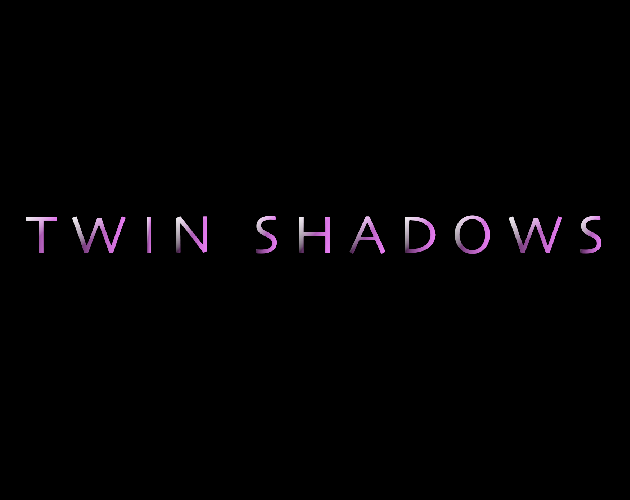 Games like Twin Shadows - Free Beta