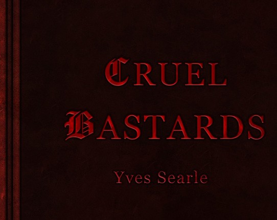 Cruel Bastards Image