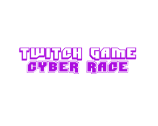 Games like CyberRace - TwitchGame/Bot