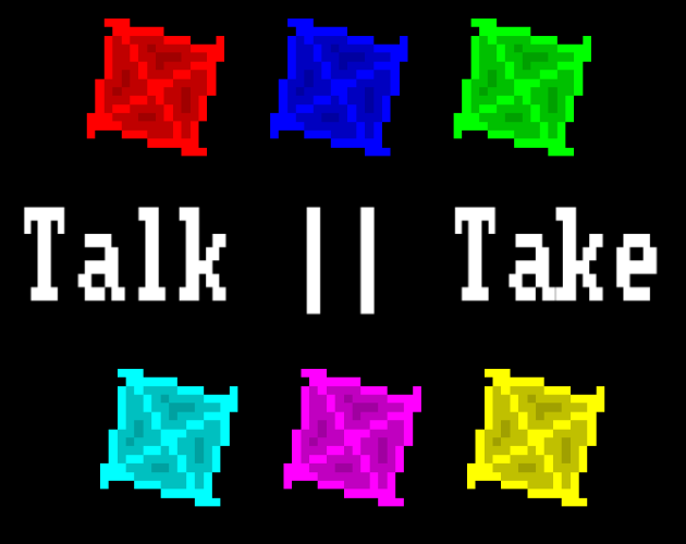 Games like Talk || Take