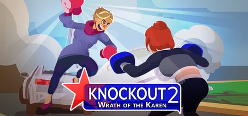 Knockout 2: Wrath of the Karen Image