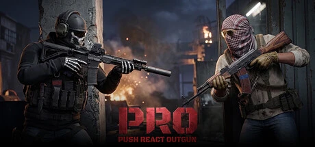 Games like PRO: Push React Outgun