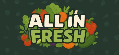 Games like All In Fresh