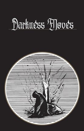 Darkness Moves Game Cover