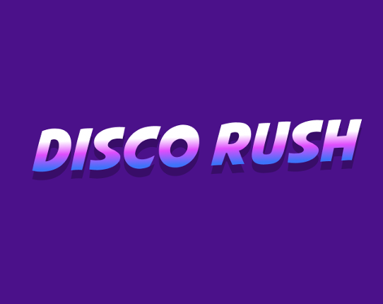 Disco Rush Image