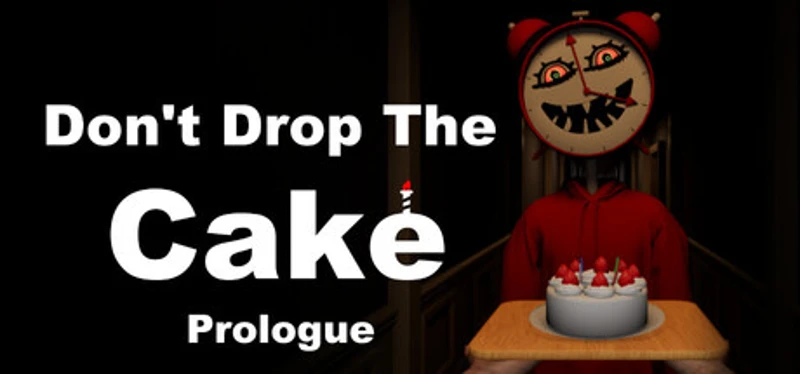 Don't Drop The Cake: Prologue Image