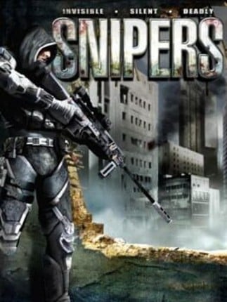 Snipers: Invisible, Silent, Deadly Image